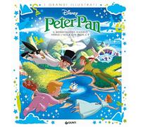 Peter Pan. Il meraviglioso viaggio verso l'isola-che-non-c'è. Ediz. a colori