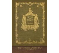 Peter Pan illustrato: Peter e Wendy