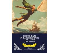Peter Pan in Kensington Gardens | Timeless Classics