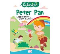 Peter Pan. Leggi la storia, colora e scrivi! Ediz. illustrata