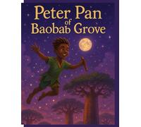 Peter Pan of Baobab Grove