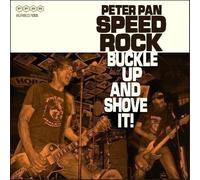 Peter Pan Speed Rock Peter Pan Speed Rock - Buckle Up And Shove It (CD)