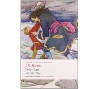 J. M. Barrie Peter Pan and Other Plays (Tascabile) Oxford World's Classics