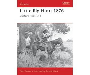 Peter Panzeri Little Big Horn 1876 (Tascabile) Campaign