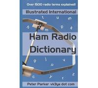 Peter Parker Illustrated International Ham Radio Dictionary (Tascabile)