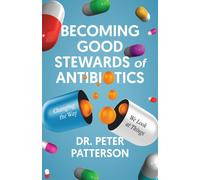 Peter Patterson Becoming Good Stewards of Antibiotics (Copertina rigida)