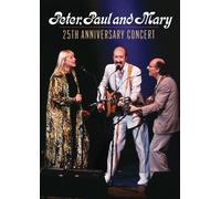 Peter, Paul & Mary: 25th Anniversary Concert by Peter