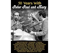 Peter Paul & Mary - 50 Years With Peter Paul & Mary