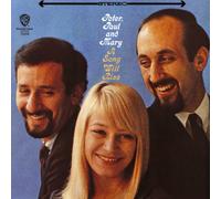 Peter Paul & Mary - Song Will Rise