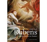 Peter Paul Rubens und der Barock im Norden