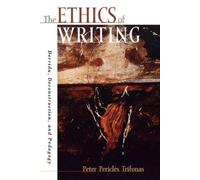 Peter Pericles Trifonas The Ethics of Writing (Tascabile)
