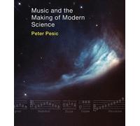 Peter Pesic Music and the Making of Modern Science (Tascabile)