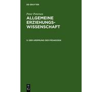 Peter Petersen Der Ursprung der Pädagogik (Copertina rigida)
