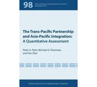Peter Petri Mic The Trans-Pacific Partnership and Asia-Pacific Integ (Tascabile)