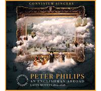 Peter Philips Peter Philips: An Englishman Abroad: Latin Motets 1612-1628 (CD)