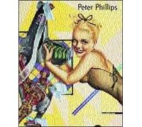 Peter Phillips. Opere 1961-2001. Catalogo della mostra