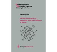 Peter Pichler Intrinsic Point Defects, Impurities, and Their Diffusi (Tascabile)