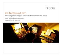 Peter Pichler, Melanie Dreher, Harald Genzmer, Paul Hindemith, Paul Dessau, Henry Purcell - Ins Nichts mit ihm - Music against Despots for Mixturtrautonium and Voice