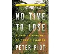 Peter Piot No Time to Lose (Tascabile)