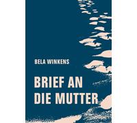 Peter Piro Bela Winkens Gabi Bauer Brief an die Mutter (Copertina rigida)