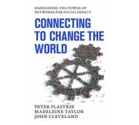 Peter Plastrik Madeleine Taylor John C Connecting to Change t (Copertina rigida)