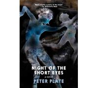 Peter Plate Night of the Short Eyes (Tascabile)