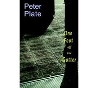 Peter Plate One Foot Off The Gutter (Tascabile)