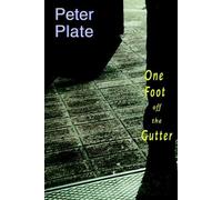 Peter Plate One Foot Off The Gutter (Tascabile)