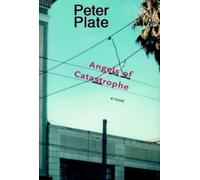 Peter Plate The Angels Of Catastrophe (Tascabile)