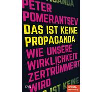 Peter Pomerants Das ist keine Propaganda: Wie unsere Wirklich (Copertina rigida)