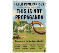 Peter Pomerantsev This Is Not Propaganda (Tascabile)
