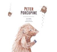 Peter Porcupine: A Mindfulness-Based Story