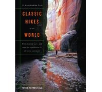 Peter Potterfield Classic Hikes of the World (Copertina rigida)