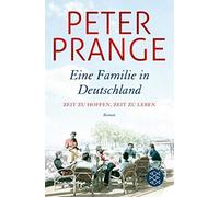 Peter Prange Eine Familie in Deutschland (Tascabile)