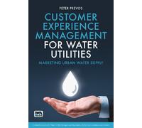 Peter Prevos Customer Experience Management for Water Utilities (Tascabile)