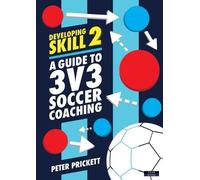 Peter Prickett Developing Skill 2 (Tascabile) Soccer Coaching