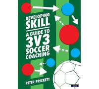 Peter Prickett Developing Skill (Tascabile) Soccer Coaching