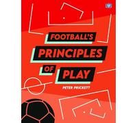 Peter Prickett Football's Principles of Play (Tascabile)
