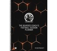 Peter Prickett The Bearded Coach's Football Session Planner (Anello, filo)