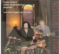 Peter Prisco Peter Scattaretico Quartet - Yesterdays Future