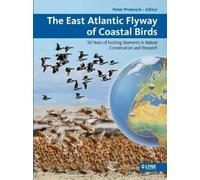 Peter Prokosch The East Atlantic Flyway of Coastal Birds (Copertina rigida)