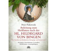 Peter Pukownik Anleitung zum Heilfasten nach der Hl. Hildegar (Copertina rigida)