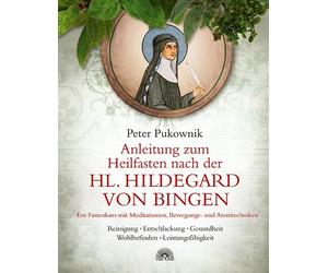 Peter Pukownik Anleitung zum Heilfasten nach der Hl. Hildegar (Copertina rigida)