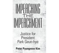 Peter Pyungwoo Kim Impeaching the Impeachment (Copertina rigida)