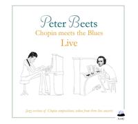 Beets Peter - Chopin Meets the Blues Live