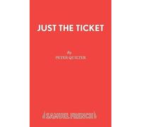 Peter Quilter Just the Ticket (Tascabile)