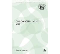 Peter R. Ackroyd The Chronicler in His Age (Tascabile)