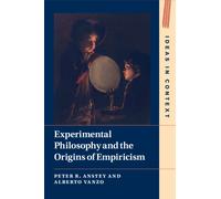 Peter R. Anstey Alber Experimental Philosophy and the Origins of Em (Tascabile)