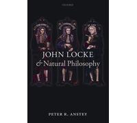 Peter R. Anstey John Locke and Natural Philosophy (Copertina rigida)