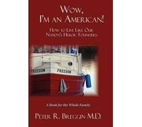 Peter R Breggin Wow, I'm an American (Tascabile)